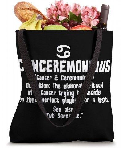 Canceremonious - The elaborate ritual of a Cancer trying to Tote Bag $11.52 Totes