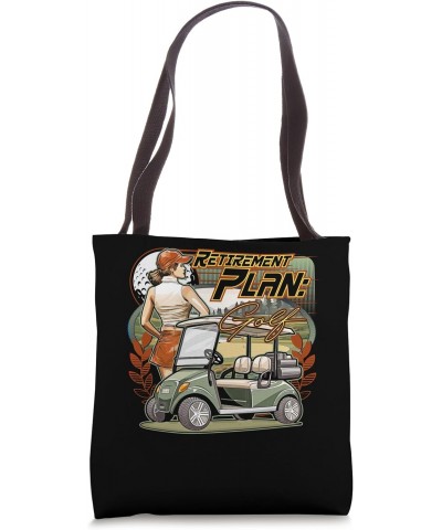 Retirement Plan: Golf Golf Golfer Golfing Cute Funny Fan Gag Tote Bag $11.96 Totes