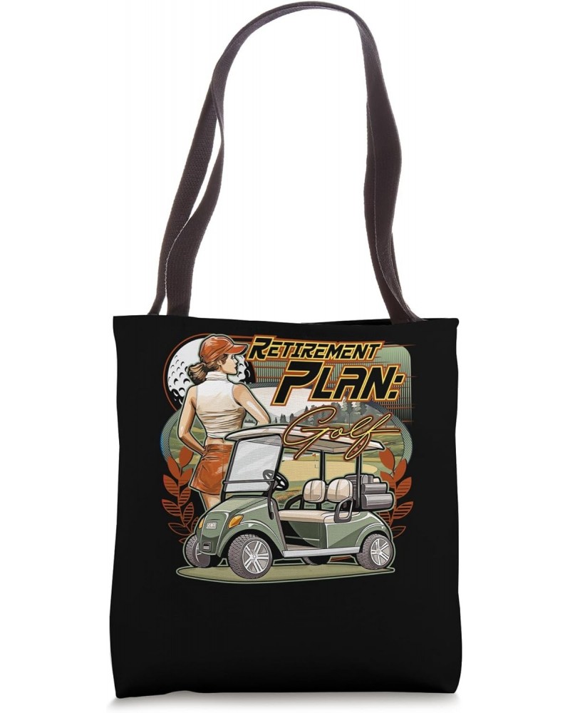 Retirement Plan: Golf Golf Golfer Golfing Cute Funny Fan Gag Tote Bag $11.96 Totes