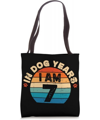 49th Birthday In Dog Years I'm 7 49 yrs old Tote Bag $12.96 Totes