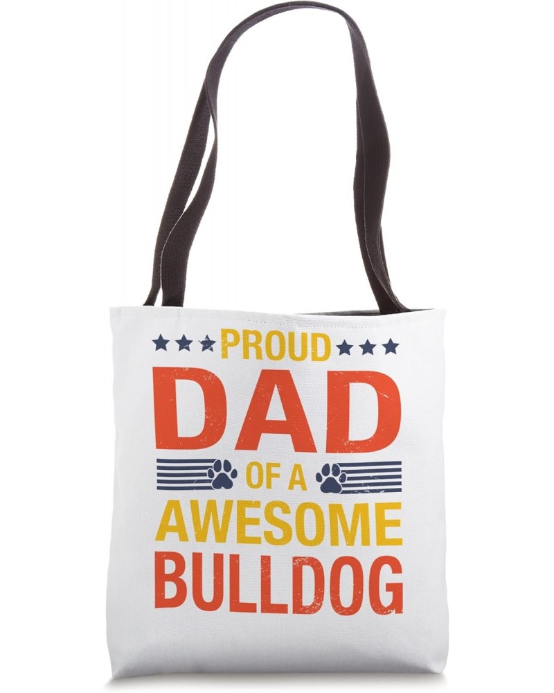 Awesome Bulldog Dad Quote Fathers Day Funny Dog Lover Saying Tote Bag $12.48 Totes