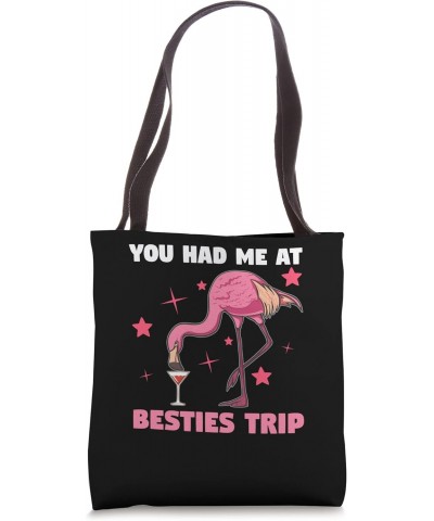 you had me at besties trip traveling Tote Bag $15.39 Totes