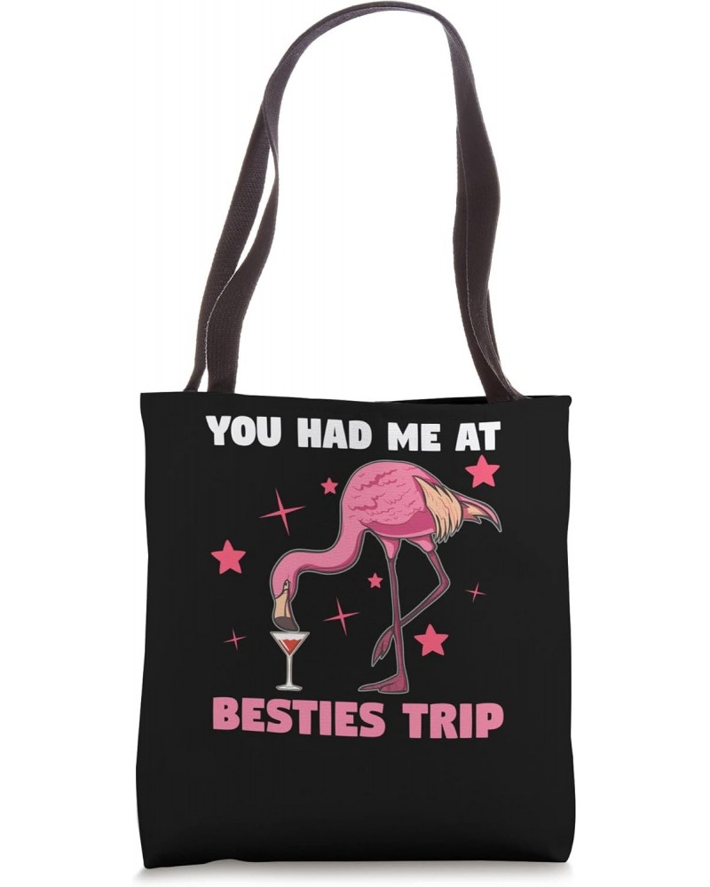 you had me at besties trip traveling Tote Bag $15.39 Totes