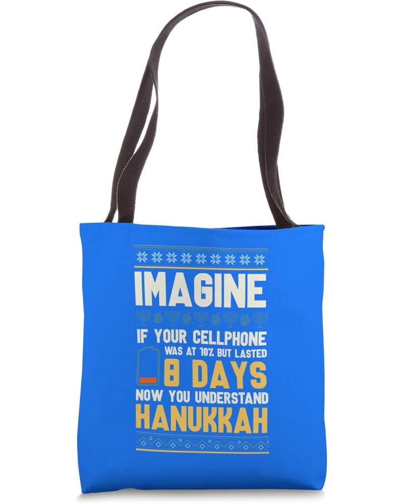 Hanukkah - Imagine if your cellphone lasts 8 days Hanukkah Tote Bag $10.80 Totes