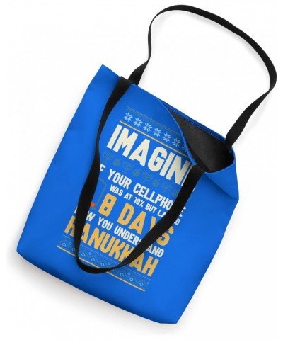 Hanukkah - Imagine if your cellphone lasts 8 days Hanukkah Tote Bag $10.80 Totes