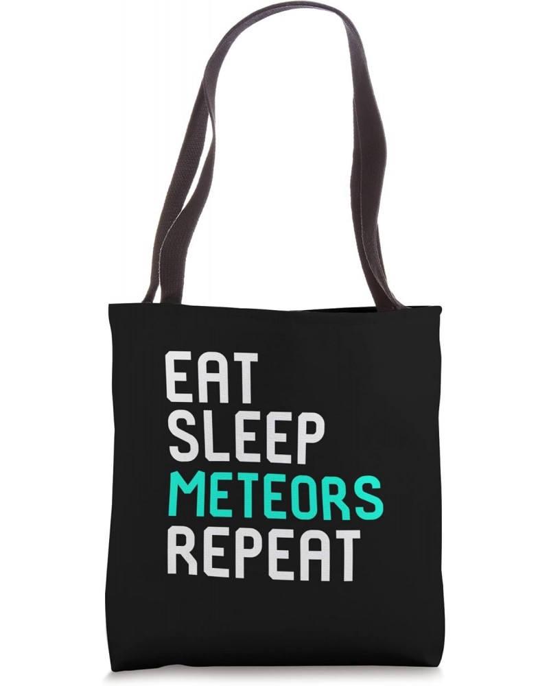 Eat Sleep Meteors Repeat Funny Space Science Astronomer Tote Bag $9.88 Totes