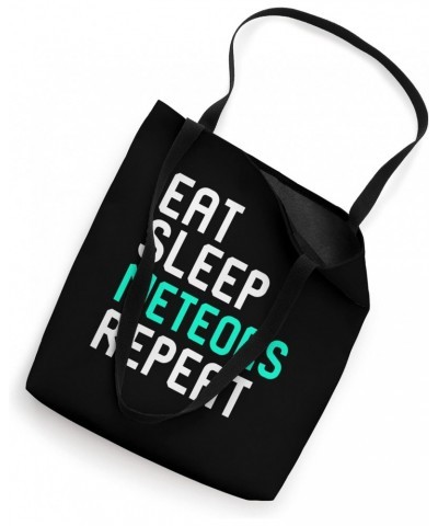 Eat Sleep Meteors Repeat Funny Space Science Astronomer Tote Bag $9.88 Totes