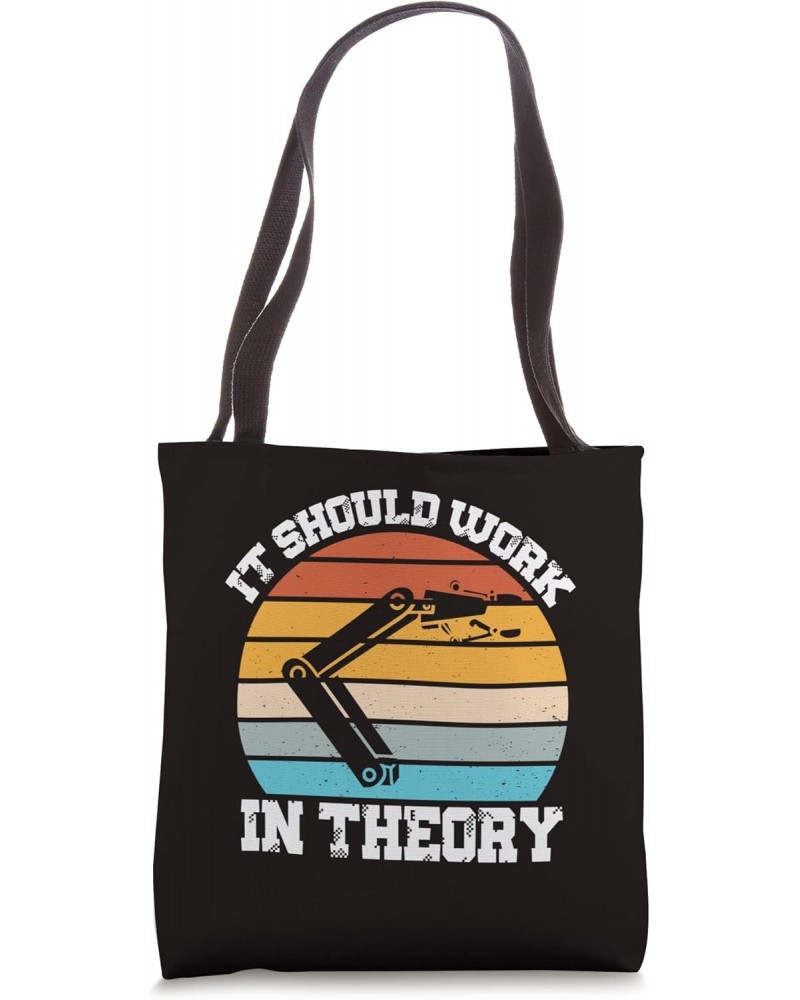 Robotics Engineering It Should Work In Theory Tote Bag $13.96 Totes