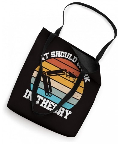 Robotics Engineering It Should Work In Theory Tote Bag $13.96 Totes