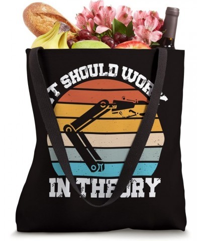 Robotics Engineering It Should Work In Theory Tote Bag $13.96 Totes