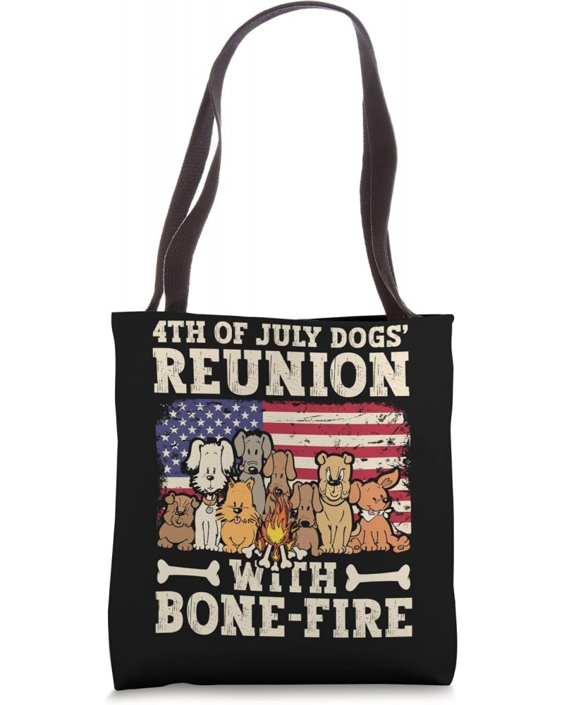 4th Of July Dog's Reunion With Bone-Fire Independence Day Tote Bag $16.80 Totes