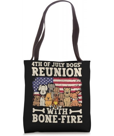 4th Of July Dog's Reunion With Bone-Fire Independence Day Tote Bag $16.80 Totes