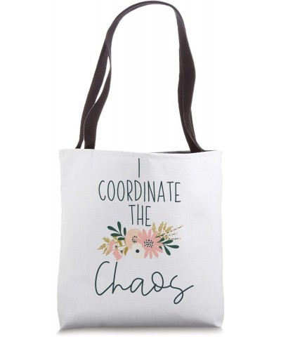 Chaos Coordinator Gift Teacher Funny Mom Tote Bag $10.80 Totes