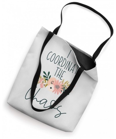 Chaos Coordinator Gift Teacher Funny Mom Tote Bag $10.80 Totes