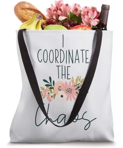 Chaos Coordinator Gift Teacher Funny Mom Tote Bag $10.80 Totes