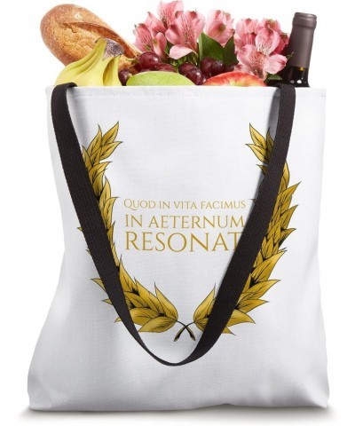 Ancient Latin Quote - What We Do In Life Echoes In Eternity Tote Bag $12.69 Totes