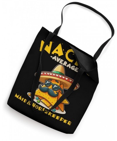 Nacho Average Maid & housekeeper Funny Mexican Fiesta Tote Bag $11.75 Totes