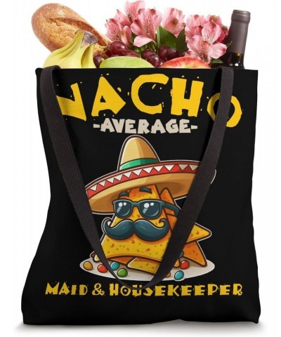 Nacho Average Maid & housekeeper Funny Mexican Fiesta Tote Bag $11.75 Totes