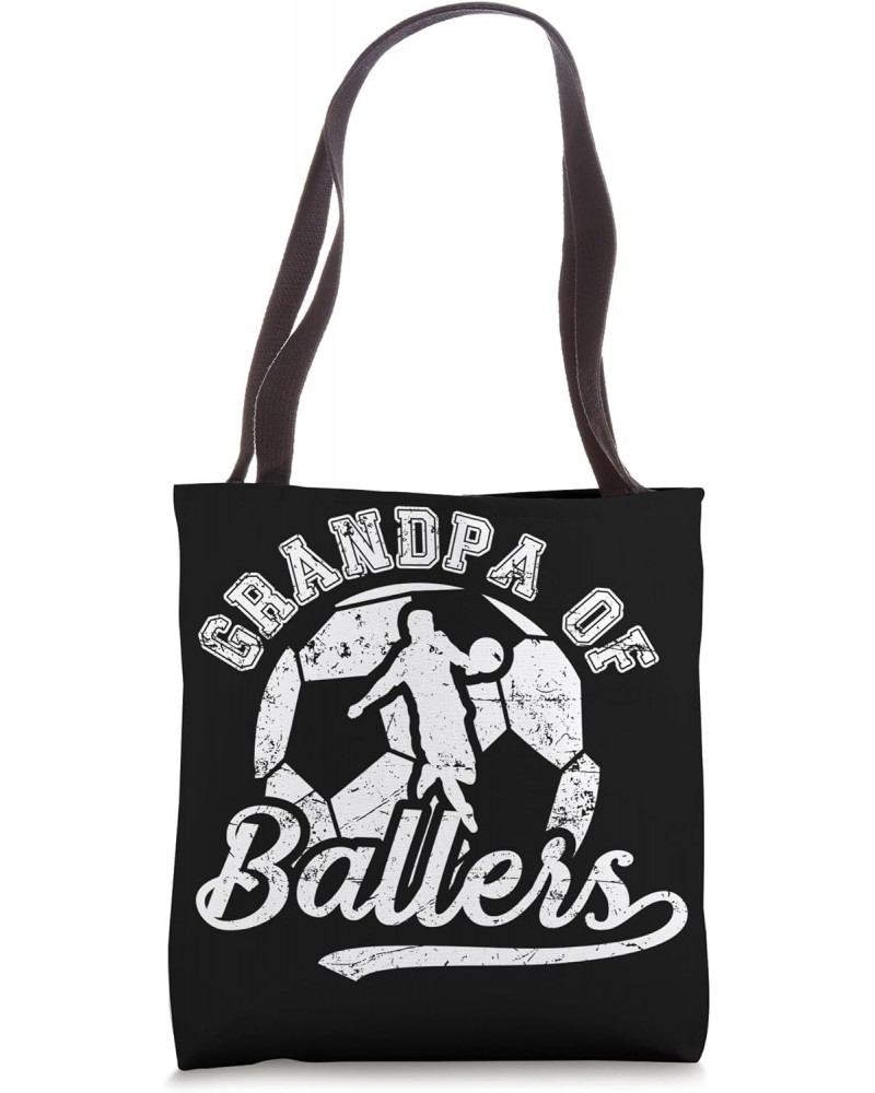 Grandpa Of Ballers Soccer Grandpa Of A Soccer Player Grandpa Tote Bag $15.11 Totes