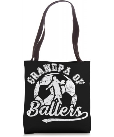 Grandpa Of Ballers Soccer Grandpa Of A Soccer Player Grandpa Tote Bag $15.11 Totes