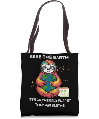 Funny Sloth Save The Earth Day 2024 Protect Sloth Tote Bag $13.04 Totes