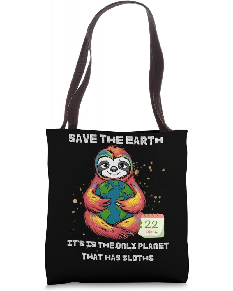 Funny Sloth Save The Earth Day 2024 Protect Sloth Tote Bag $13.04 Totes