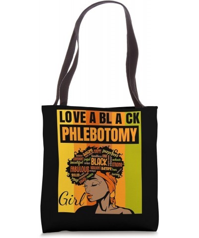 Black Independence Day - Love a Black Phlebotomy Girl Tote Bag $16.19 Totes