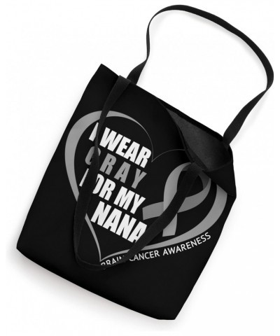 I Wear Gray For My Nana - Brain Cancer Awareness Month 2023 Tote Bag $13.50 Totes