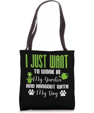 I Just Want To Work In My Garden And Hangout With My Dog Tote Bag $13.86 Totes