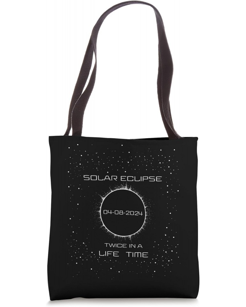 Total Solar Eclipse 2024 Twice in a life timeTotal Eclipse Tote Bag $13.43 Totes