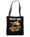 You buy your puppets? That's cute Puppeteer Ventriloquist Tote Bag $14.50 Totes