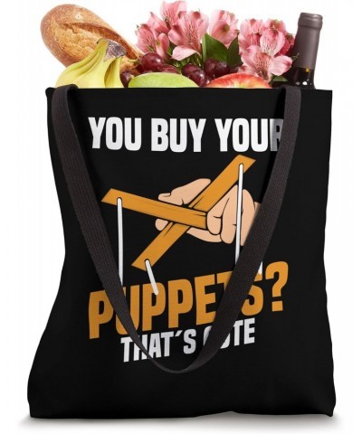 You buy your puppets? That's cute Puppeteer Ventriloquist Tote Bag $14.50 Totes