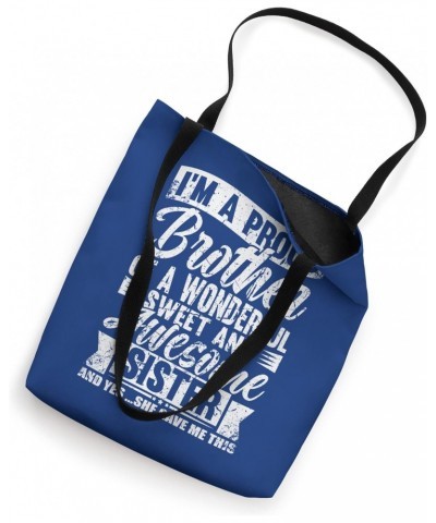 I'm A Proud Brother Of A Wonderful Sweet And Awesome Sister Tote Bag $14.50 Totes