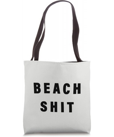 BEACH SHIT Tote Bag $11.66 Totes