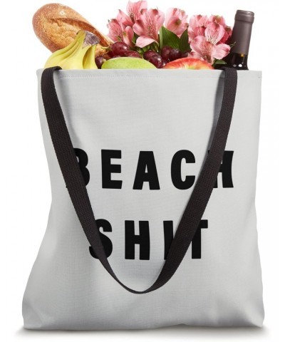 BEACH SHIT Tote Bag $11.66 Totes