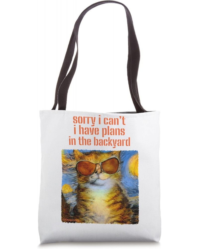 SORRY, I CAN'T, I HAVE PLANS, IN THE BACKYARD, funny cat Tote Bag $11.43 Totes