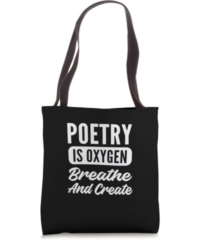 Poetry is Oxygen Book Author Tote Bag $10.58 Totes