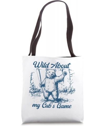 Shirt For Game Day, Wild About My Cub's Game Tote Bag $12.23 Totes