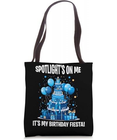 Spotlight's on me it's my birthday fiesta Tote Bag $13.23 Totes