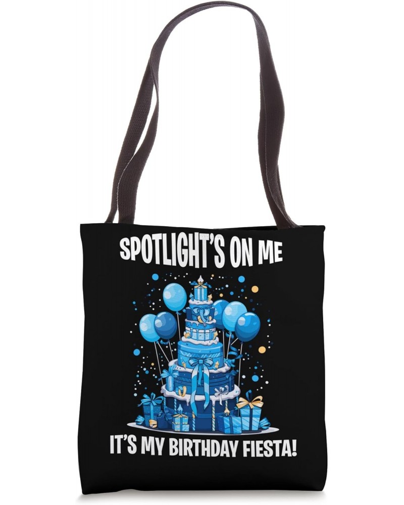 Spotlight's on me it's my birthday fiesta Tote Bag $13.23 Totes