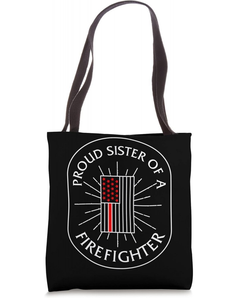 Siblings Proud Sister Of A Firefighter Tee Brother And Siste Tote Bag $16.71 Totes