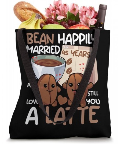 45th Wedding Anniversary Bean Married and Love You a Latte Tote Bag $14.75 Totes