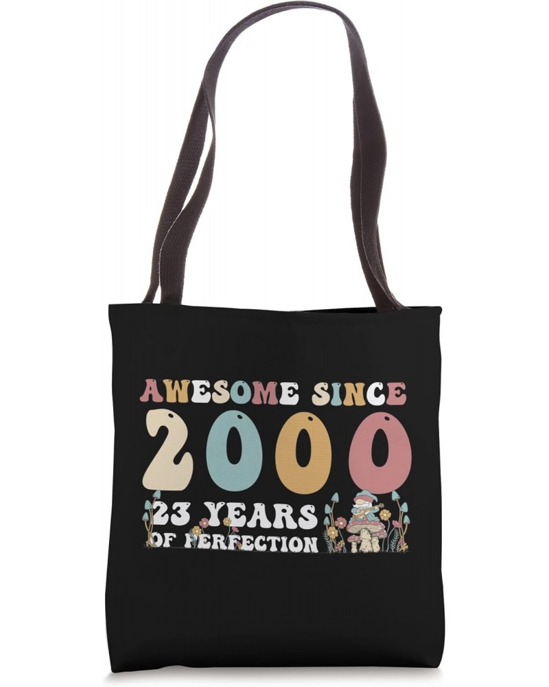 Awesome since 2000 23 Years being a Perfection 23rd Birthday Tote Bag $13.36 Totes