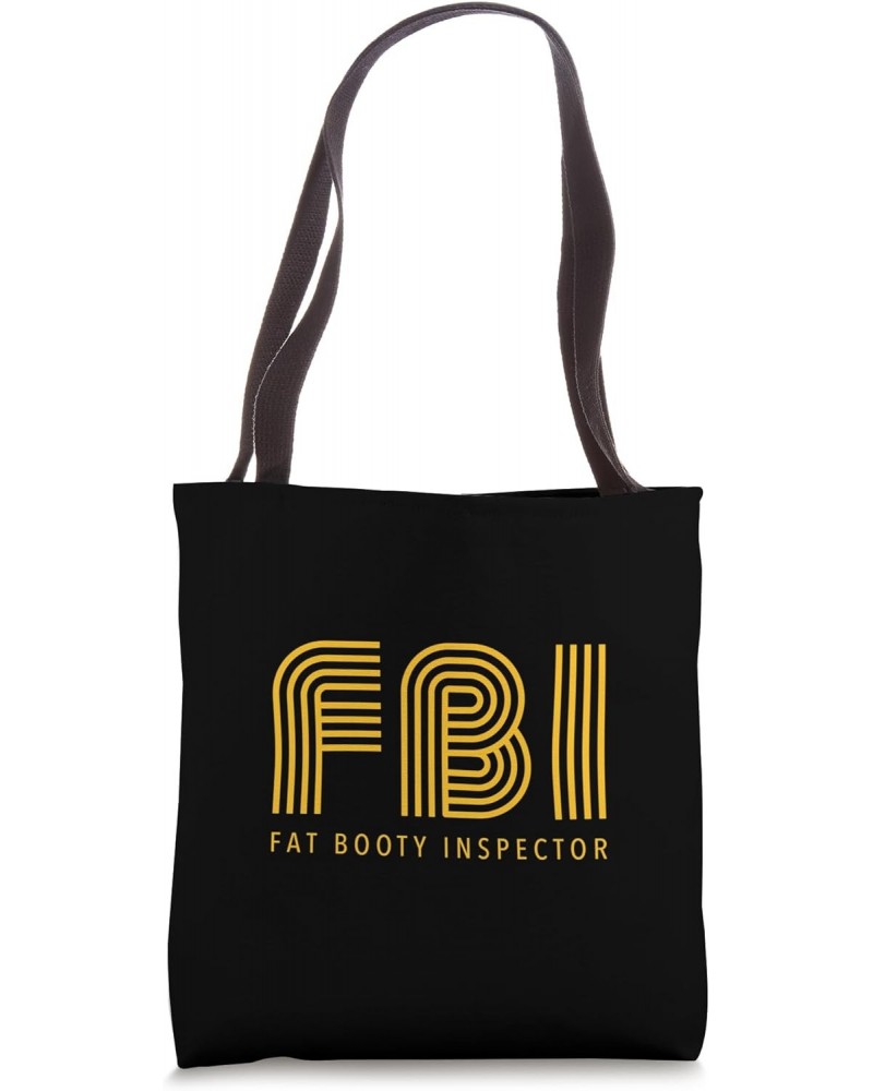 FAT BOOTY INSPECTOR / FBI Tote Bag $12.46 Totes