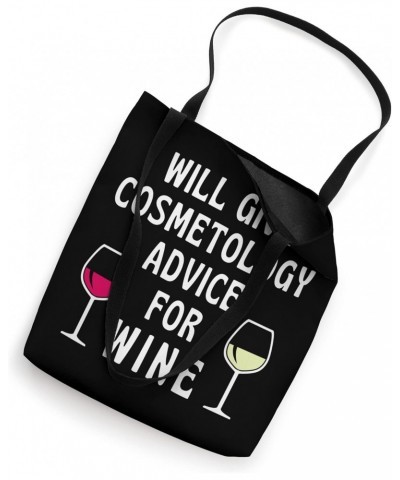 Cosmetology Advice For Wine Funny Cosmetologist Tote Bag $17.39 Totes