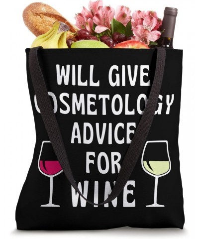 Cosmetology Advice For Wine Funny Cosmetologist Tote Bag $17.39 Totes