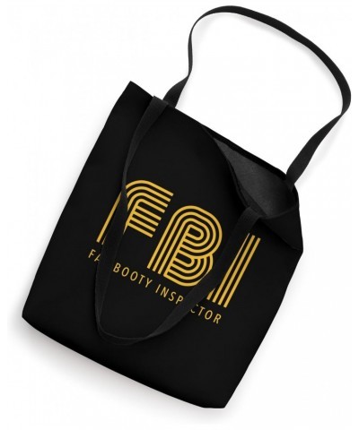 FAT BOOTY INSPECTOR / FBI Tote Bag $12.46 Totes