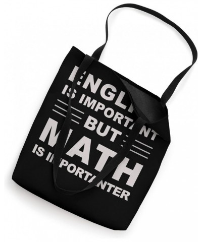 English is important but math is importanter Tote Bag $8.96 Totes