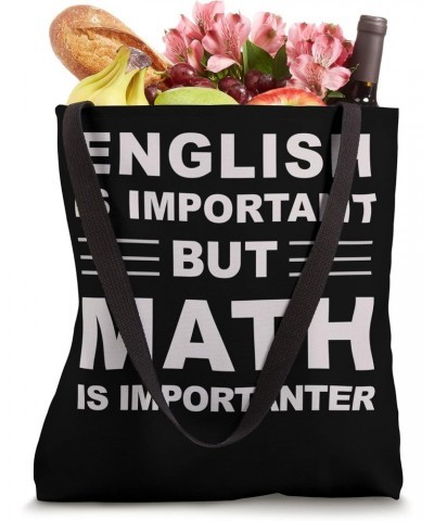 English is important but math is importanter Tote Bag $8.96 Totes