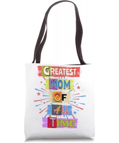 Greatest Mom Of All Time GOAT World's Best Appreciation Cute Tote Bag $12.48 Totes